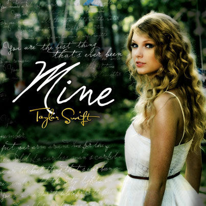 Mine <3
You Belong With Me <3
The Way I Loved You <3