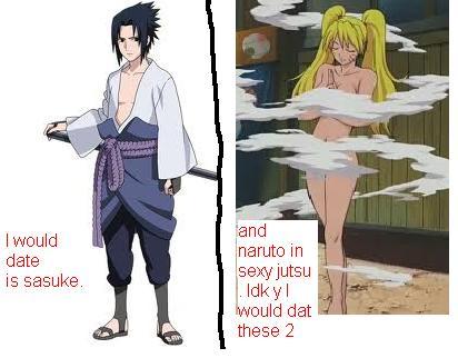 boyfriend : Sasuke 
girlfriend: Naruto in sexy jutsu,y plz do not ask y.!!!