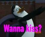  Any I can get my flippers on! :D But I'd prefer Kowalski ^^