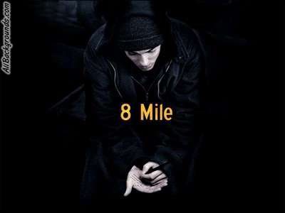  [b]8 Mile...<3[/b]