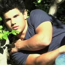Taylor Lautner always. 