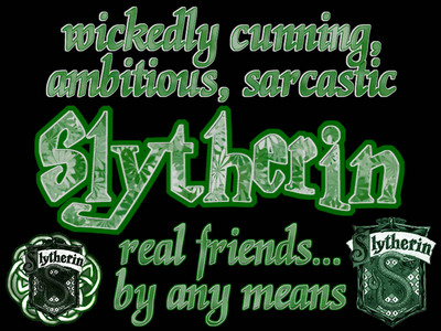  I'm not really cunning 或者 ambitious. I can be determined and reaourceful and I am very hardworking, smart, brave, and loyal. So 更多 cunning and ambition wouldn't be so bad to have. These are from Slytherin house. (I like the qualities, but not the characters, except for Slughorn, Regulus, and Andromeda ;)