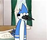  Mordecai is awesome go! Mordecai-he is such a great character.if he was real i would want to meet him!!!
