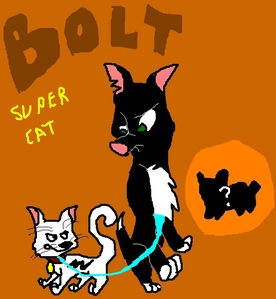 if bolt was not a dog and a cat, Will you still like it? mittens if it Were a dog "and rhino ?!!!.....