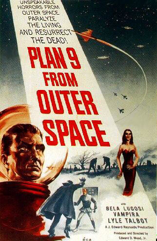  Plan 9 From Outer Space There are a lot of others but this is my favourite so bad it's good movie.