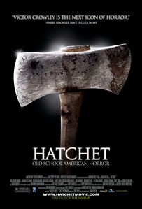 Hatchet

The acting was bad, characters were incredibly stupid including slasher and often had unrealistic reactions but it was so hilarious and entertaining at the same time