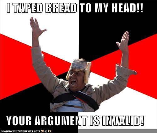 I know it's there, I TAPED THE BREAD ONTO MY HEAD.
