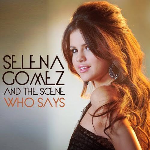  Mine is Who Says that is the most inspiring songs that selena has ever sung and it has totally changed my life , here is it!! u rock selena!