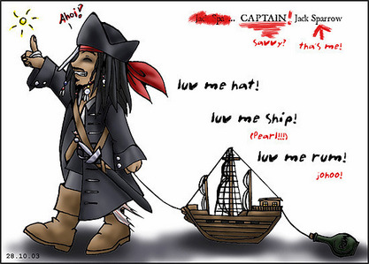  Jack Sparrow:This is the dia you almost caught Caption Jack Sparrow!! *falls in water* Jack Sparrow:I got a jar of dirt i got a jar of dirt and guess whats inside it? Jack Sparrow:Why is the rum always gone? *gets up and tilts to the left* Oh that's way! Jack Sparrow:The Black Pearl is in a Bottle? why is the Black Pearl in a Bottle? Mr. Gibbs:I don't know Caption? Jack Sparrow:Have any idea to get her out??? Mr. Gibbs:No Caption! Jack Sparrow:Wait! i think i know what we'll need is a goat and someone to do this! *wiggles fingers* Mr. Gibbs:I know someone with a goat Jack Sparrow:Good then i can do this *wiggles fingers* Caption Jack Sparrow ROCKS