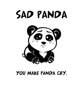  What...I would cry badly how could someone hurt a panda their so cute!