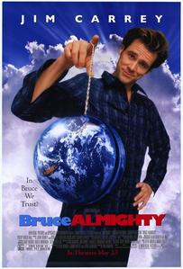 Bruce Almighty.