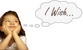  If you had a chance to make One wish.what would it be???