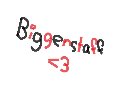  Post a picture of anda drawing "Biggerstaff <3" on Paint!