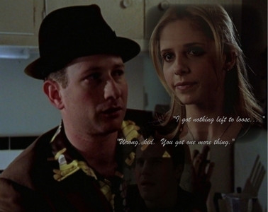  In Becoming (part 2), what do te think Whistler means when he says, "Wrong, kid. te got one più thing [to loose]," in response to Buffy stating that she can deal with everything because she has nothing left to loose.