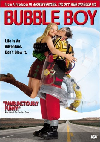  bubble boy. its the weirdest movie i've ever watched
