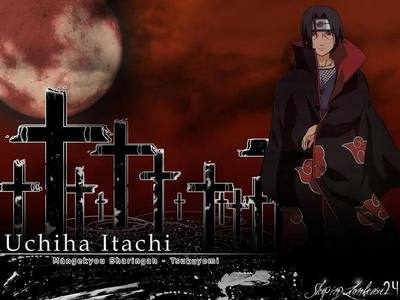  if i can be anyone in Naruto i'll chose to be itachi because he's so cool and strong.