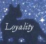  Loyalty...