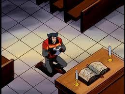  In X-men: The Animated Series, after Rogue, Gambit, and Wolverine find Nightcrawler, Nightcrawler gives Wolverine a Bible and talks to him about faith. At the end of the episode we see Wolverine praying.