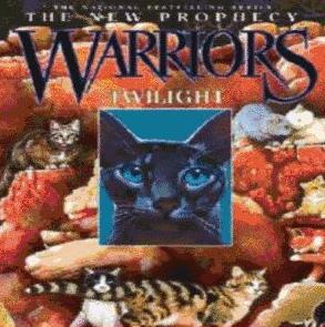  WARRIORS:The New Prophecy "Twilight"