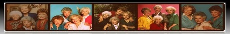  Golden Girls One (more will come tomorrow I am tired.)