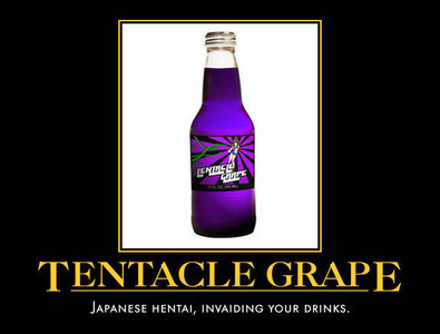  HERE DRINK SOME RAPE DRINKS...AND YES I SAID RAPE DRINKS TENTACLE DRINKS xD