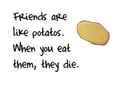  Potato is God