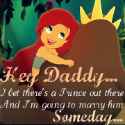  "Hey Daddy...I bet there's a prince out there...And I'm going to marry him...Someday..." Here is mine