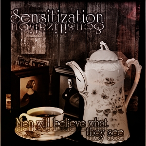  I totally like this :D Artist: Sensitization Album: Men will believe what they see Photo: tsaa Study