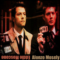 [i]"Alonzo Mosely, FBI. This is my partner Eddie Moscone. Also FBI"[/i]