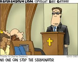He likes sermons so much