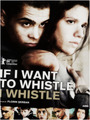 If I WAnt tO WHIstlE,I WHIstLE - movies fan art