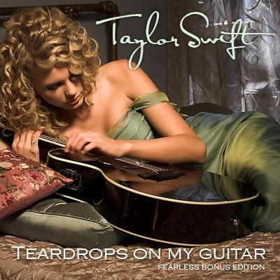 taylor swift teardrops on my guitar album cover. Teardrops On My Guitar [FanMade Single Cover] - Taylor Swift 400x400