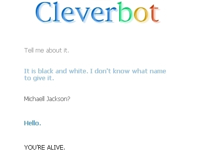  CLEVERBOT AND ANNA HAVE LOVE. go figure.