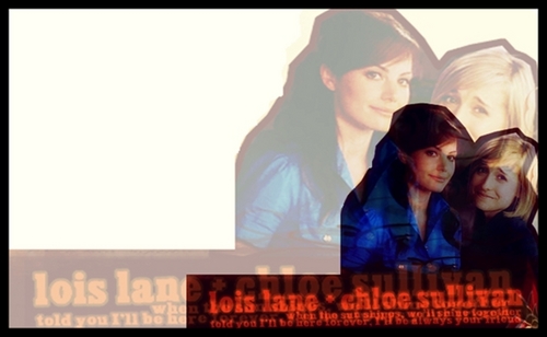  Lois Lane & Chloe Sullivan