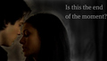 Is This The End Of The Moment? - damon-and-elena photo