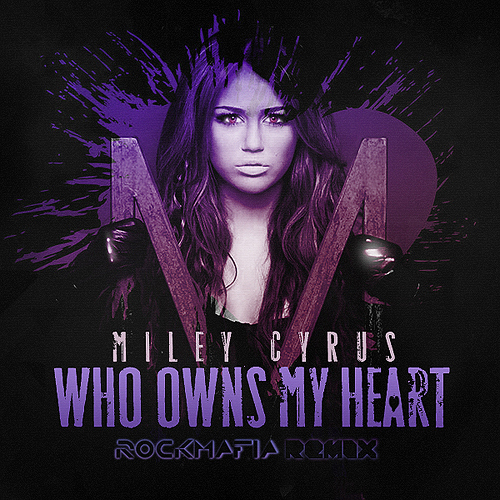  Miley Cyrus-Who Owns My hart-, hart