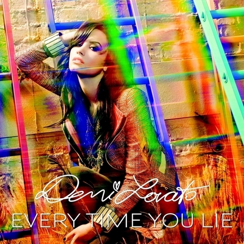 Demi Lovato - Every Time You Lie [My FanMade Single Cover]