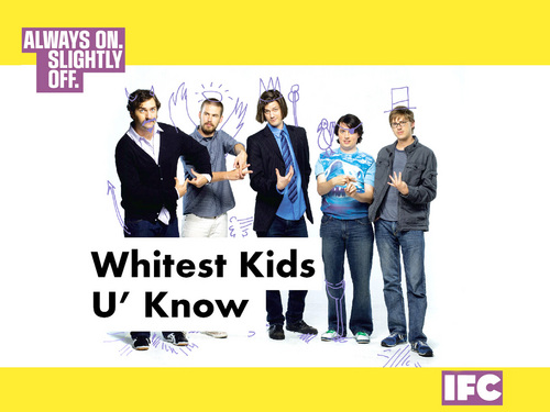  The Whitest Kids U' Know