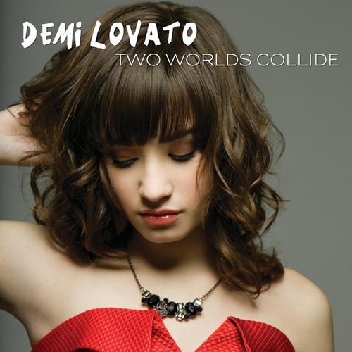  Demi Lovato - Two Worlds Collide [My FanMade Single Cover]