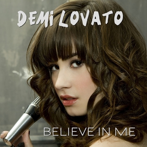 Demi Lovato - Believe in Me [FanMade Single Cover]