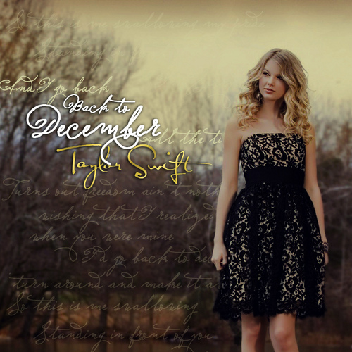  Taylor schnell, swift - Back to December [FanMade Single Cover]