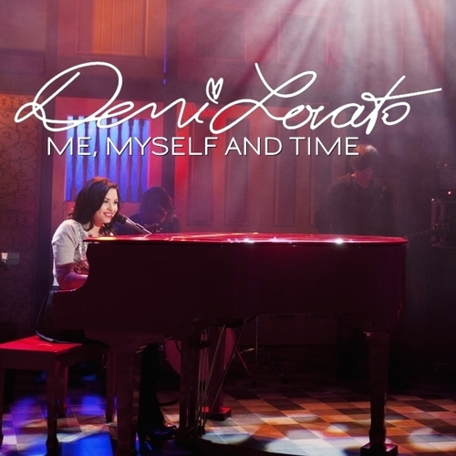  Demi Lovato - Me, Myself and Time [My FanMade Single Cover]