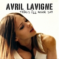Things I'll Never Say [FanMade Single Cover] - avril-lavigne fan art