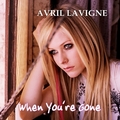When You're Gone [FanMade Single Cover] - avril-lavigne fan art