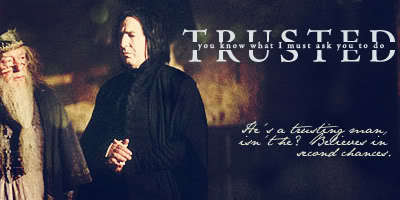  In Snape We Trusted!