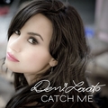 Catch Me [FanMade Single Cover] - demi-lovato fan art