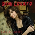 La La Land [FanMade Single Cover] - demi-lovato fan art