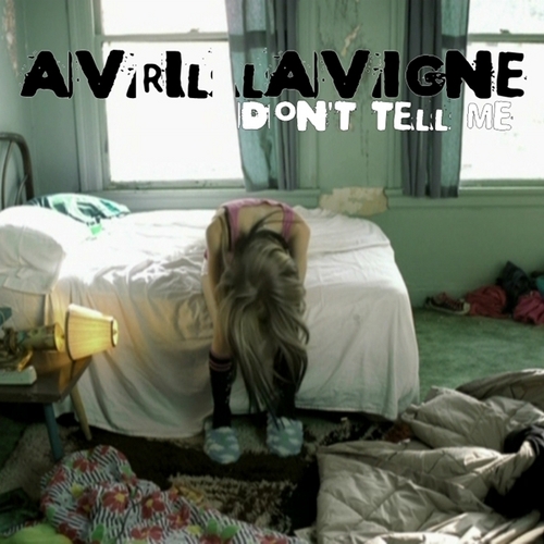 Avril Lavigne - Don't Tell Me [My FanMade Single Cover]