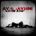 Slipped Away [FanMade Single Cover] - avril-lavigne fan art