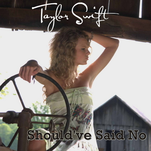  Taylor pantas, swift - Should've berkata No [My FanMade Single Cover]